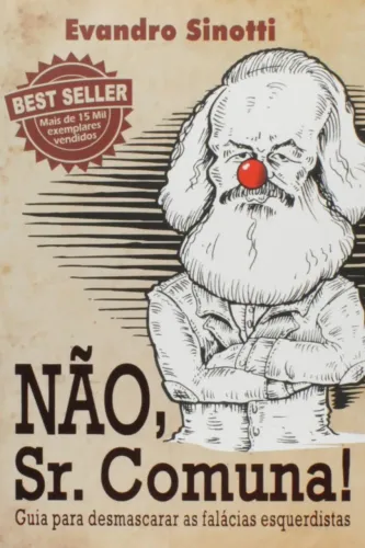 Não, Sr. Comuna: Guia Para Desmascarar As Falácias Esquerdistas
