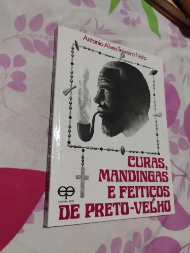 Curas , Mandingas e Feitiço de Preto Velho