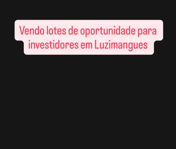 Vendo lotes de oportunidade para investidores no Luzimangues 