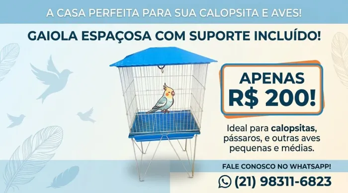 Gaiola calopsita e ?