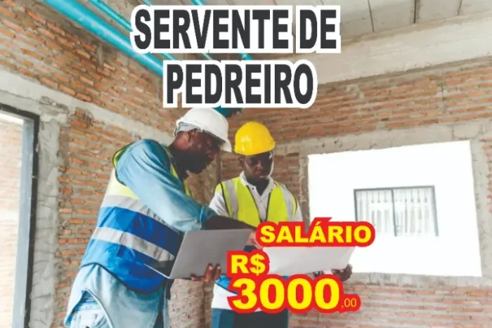 Servente de Pedreiro (Salário R$ 3000,00)