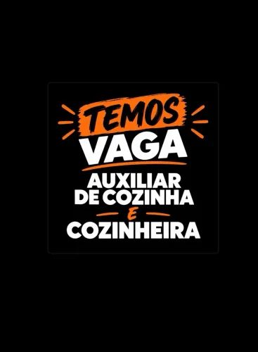 Vaga pra Cozinheira e Auxiliar de Cozinha