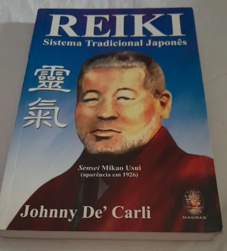 LIVRO REIKI - SISTEMA TRADICIONAL JAPONÊS - JOHNNY DE CARLI