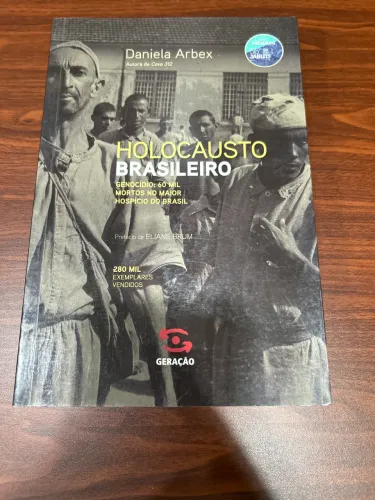 Holocausto Brasileiro, Genocídio: 60 mil mortos no maior hospício do Brasil
