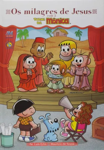 Os milagres de Jesus com a turma da Mônica.