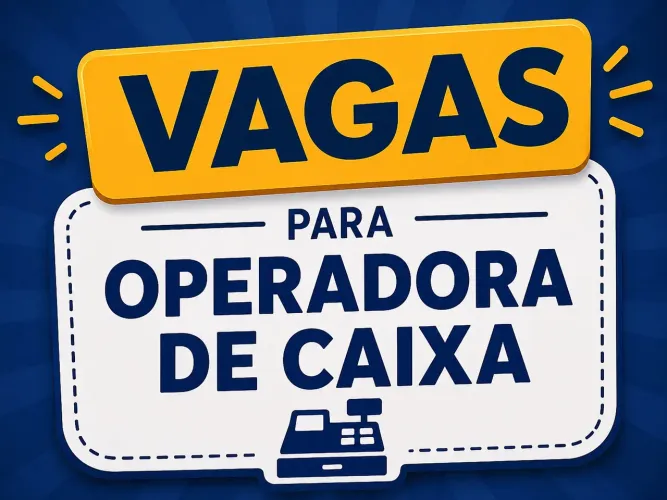 Vagas para operadoras de caixa no Engenho de Dentro