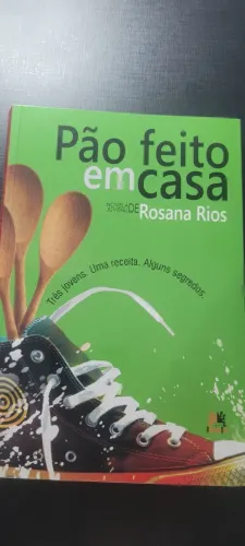 Livro Pão feito em casa - Rosana Rios