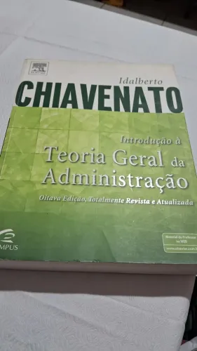 Livro: Introdução à Teoria Geral da Administração - Idalberto Chiavenato (8ª Edição, Usado