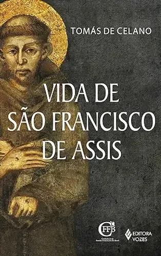 Livro - A Vida de São Francisco de Assis - Tomás de Celano