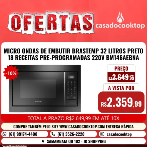 MICRO ONDAS DE EMBUTIR BRASTEMP 32 LITROS PRETO 18 RECEITAS PRE-PROGRAMADAS 220V BM146AEBN