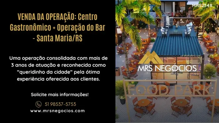 VENDA DA OPERAÇÃO: Centro Gastronômico + Operação do Bar - Santa Maria/RS