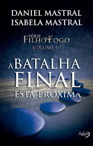 Filho do fogo volume 6- A batalha final está próxima.