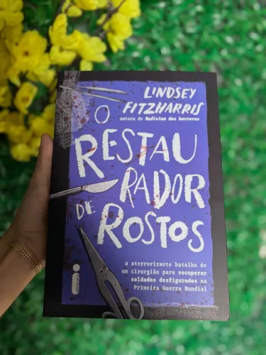Livro O restaurador de rostos - Lindsey Fitzharris