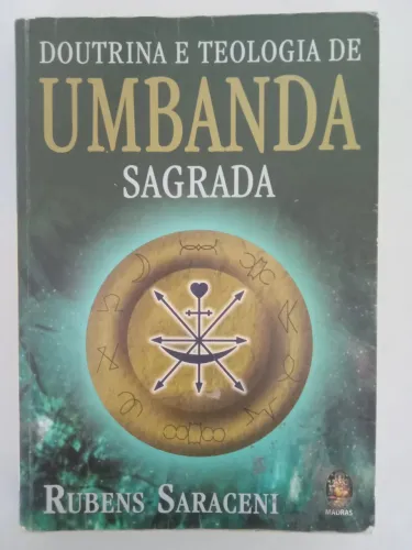 Doutrina e Teologia de Umbanda Sagrada - Rubens Saraceni