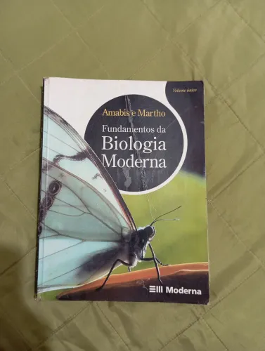 Livro Fundamentos da Biologia Moderna - Volume Único (4ª edição) - Amabis e Martho.