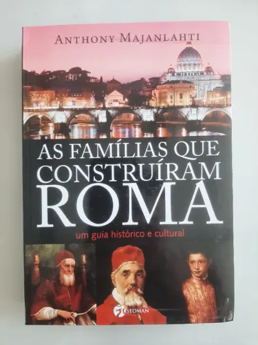 Livro As famílias que construíram Roma por Anthony Majanlahti usado