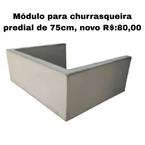 Tenho 1 Módulo de churrasqueira predial de 75cm por R$:80,00