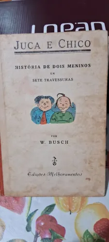 Raro livro infantil, JUCA E CHICO, HISTÓRIA DE DOIS MENINOS EM