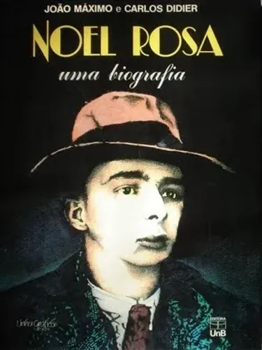Livro "Noel Rosa, uma biografia", de João Máximo e Carlos Didier