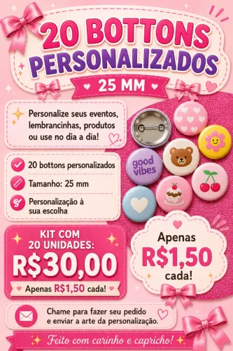 20 BOTTONS PERSONALIZADOS - 25 MM