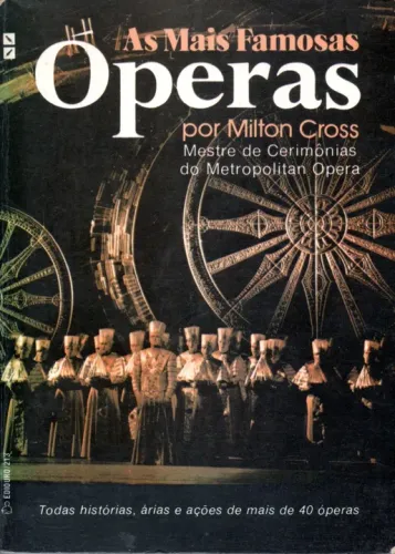 Livro - As Mais Famosas Óperas / Milton Cross