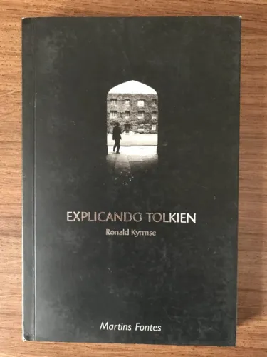 Livro "Explicando Tolkien" - Ronald Kyrmse (livro raro)