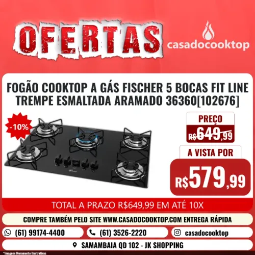 FOGÃO COOKTOP A GÁS FISCHER 5 BOCAS FIT LINE TREMPE ESMALTADA ARAMADO 36360[102676]