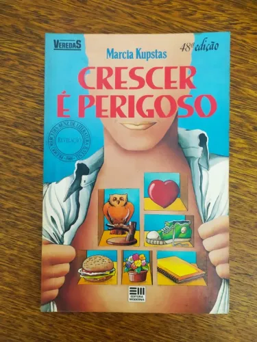 Livro Crescer É Perigoso De Marcia Kupstas