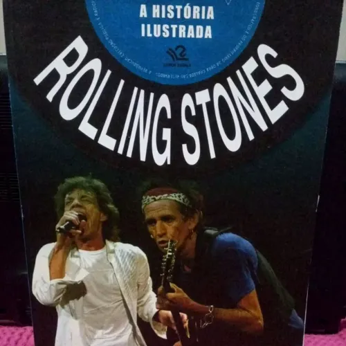 A História Ilustrada dos Rolling Stones - Livro