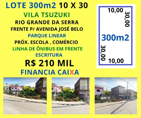 Terreno 300m2 10 x 30 Vila Tsuzuki Rio Grande da Serra Escritura Financia Caixa