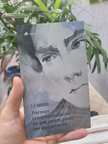 Livro "Poemas sentimentalistas de um jovem poeta em quarentena" de T. F. Andrade