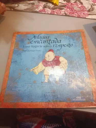 Livro a lagoa encantada. Uma história sobre respeito. Patrícia Engel Secco