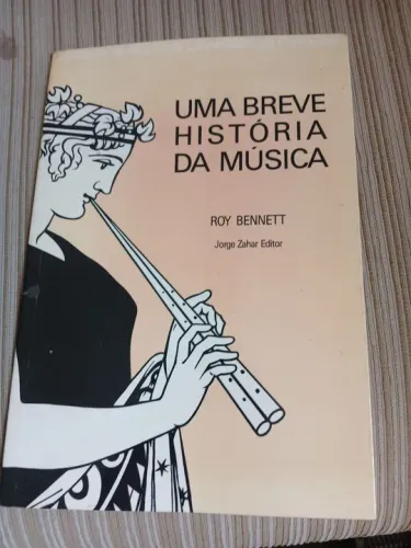Uma Breve História da Música - Roy Bennett
