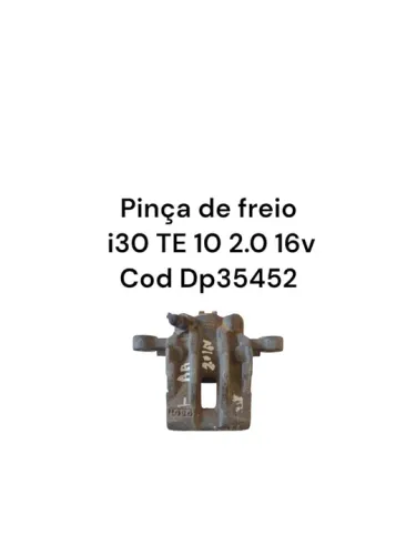 Pinça de freio i30 TE 10 2.0 16v