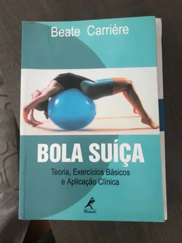 Livro Bola Suíça: Teoria, Exercícios e Aplicação Clínica
