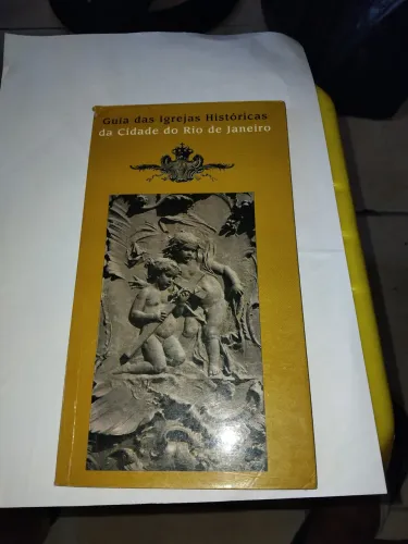 Guia das Igrejas Históricas da Cidade do Rio de Janeiro