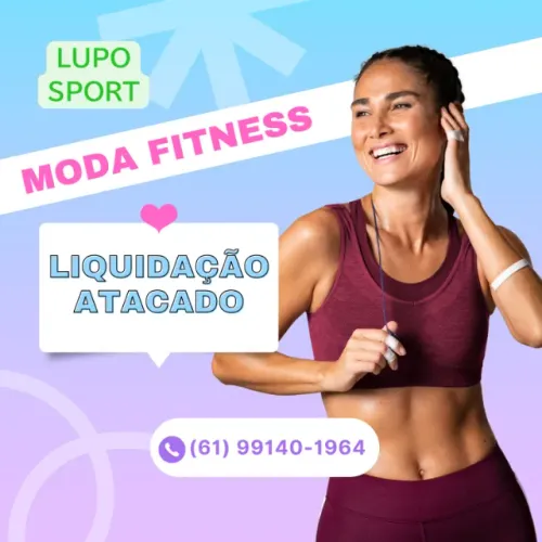 ATACADO LIQUIDAÇÃO - MODA FITNESS - LUPO SPORT!