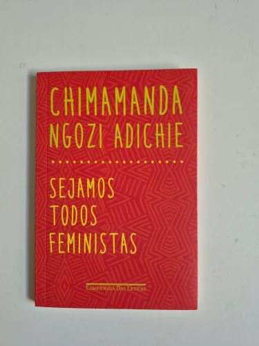 Sejamos todos feministas - Chimamanda Ngozi Adichie