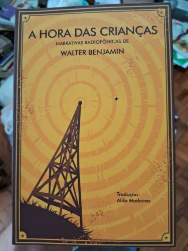 Livro A Hora das Crianças - Walter Benjamin