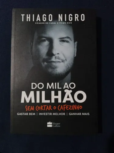 LIVRO DO THIAGO NIGRO.  [ DO MIL AO MILHÃO ] 
