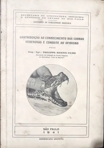 Raro livro de 1941  "Cobras Venenosas e Combate ao Ofidismo - Secretaria da Agricultura SP