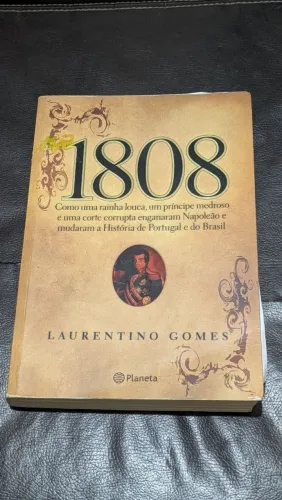 Livro 1808 - A Fuga da Família Real (Laurentino Gomes) - História