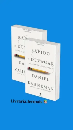Rápido e devagar - Duas formas de pensar