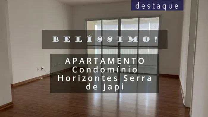 APARTAMENTO PARA VENDA NO CONDOMÍNIO HORIZONTES SERRA DO JAPI JD. BONFIGLIOLI JUNDIAI