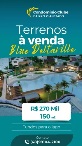 Terreno/lote residencial com 150m² (fundos lago) no Blue Condomínio Clube - Deltaville