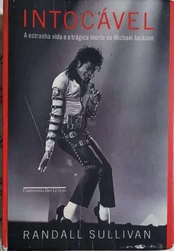 Intocável; A Estranha Vida e a Trágica Morte de Michael Jackson ( Randall Sullivan)