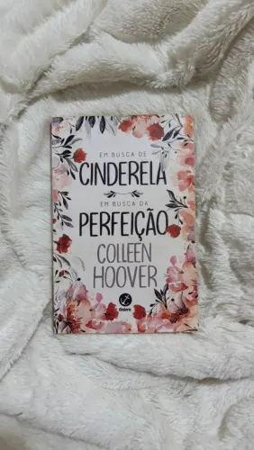 Cinderela em busca da perfeição Collen Hoover