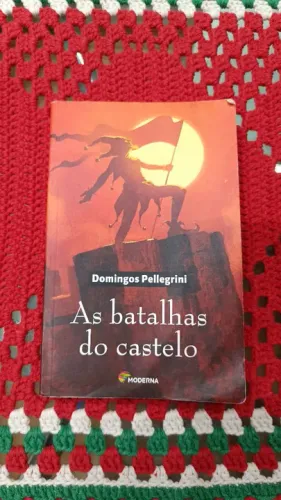As batalhas do castelo - Domingos Pellegrini
