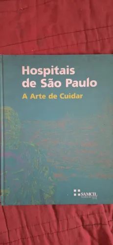 livro: Hospitais de São Paulo A Arte de Cuidar