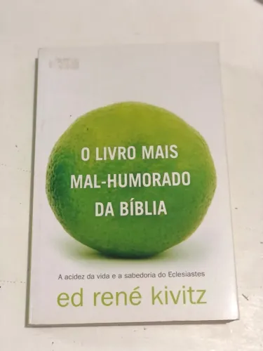 O livro mais mal-humorado da Bíblia- Ed René Kivitz